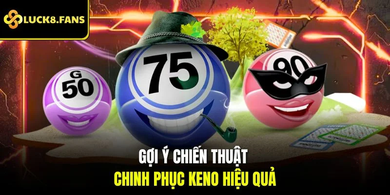 Chinh Phục Xổ Số Keno Với Những Chiến Thuật Hay Tại Luck8 - exino.live