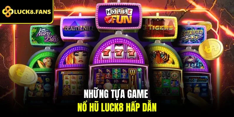 Tham Gia Quay Nổ Hũ LUCK8 Săn Thưởng Jackpot Cực Khủng - exino.live