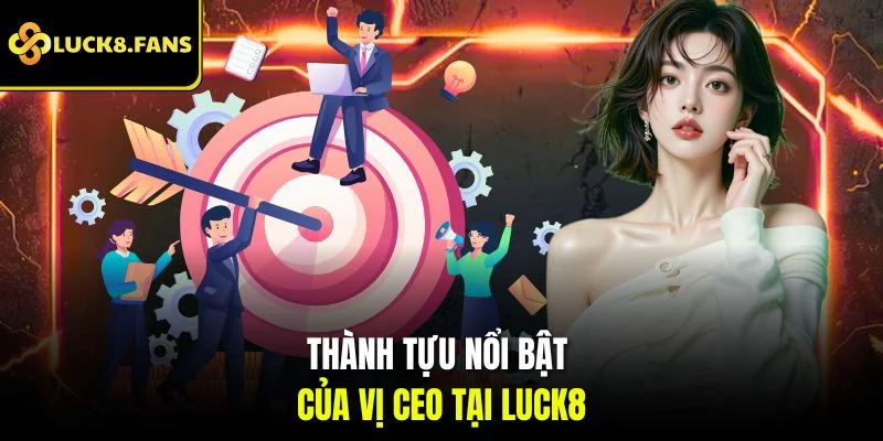 CEO Hải Nam Và Tầm Nhìn Đưa Luck8 Chạm Đỉnh Thành Công - exino.live